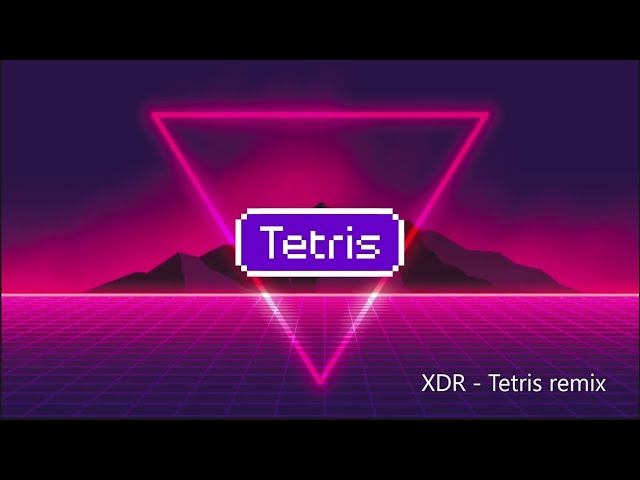 XDR - Tetris (remix) class=