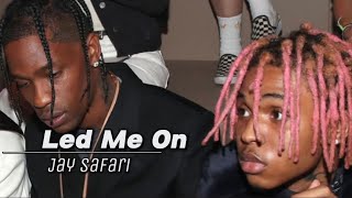 Led Me On - Jay Safari