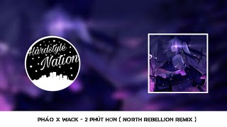 PHÁO - HAI PHÚT HƠN (North Rebellion Remix) |