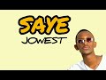 Jowest Saye Official Lyrucs Video 4K Jowest Saye Official Lyrucs Video 4K