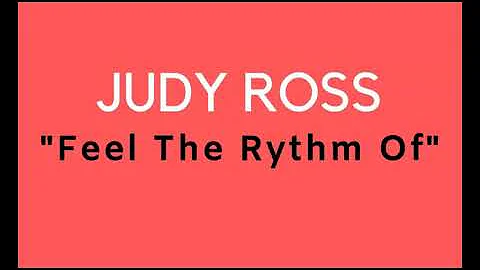 JUDY ROSS  - Feel The Rythm Of