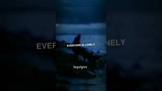 Download Lagu everyone is lonely sometimes (lyrics) #lovesongs #sadsongs MP3