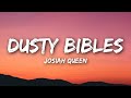 Josiah Queen Dusty Bibles Lyrics Josiah Queen Dusty Bibles Lyrics