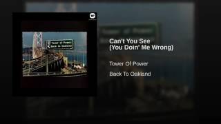 Tower Of Power featuring Lenny Williams - “Can't You See (You Doin' Me Wrong)”