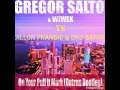 Gregor Salto Wiwek Vs Dillon Francis Bro Safari On Your Pull It Mark Outrun Bootleg mp3