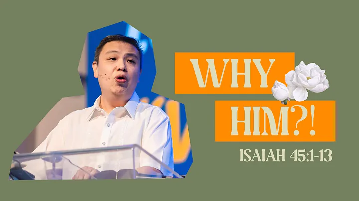 Why Him?! - Rev. Bryan Kimball Sy - Book of Isaiah...