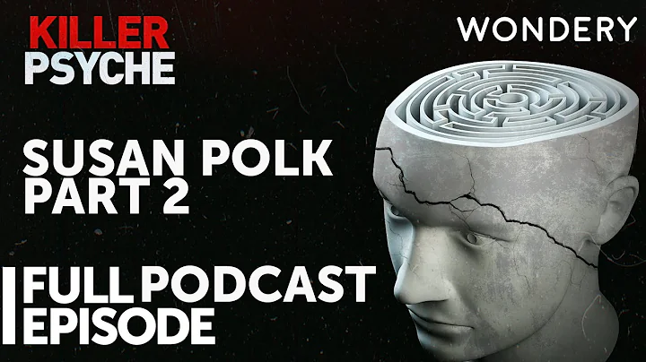 Part 2: The Story of Susan Polk | Deadly Therapy |...