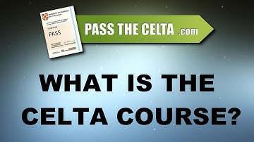 Pass The CELTA - What is the CELTA Course?