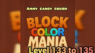 Block color mania level 133 to 135 solution walkthrough 