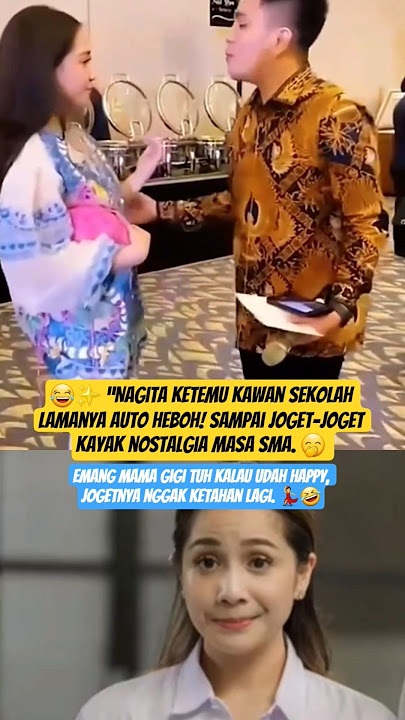 Nagita Meets Her School Friends, Automatically Dances Excitingly 😂💃✨