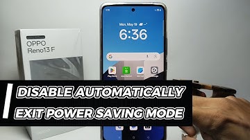 How To Disable Automatically Exit Power Saving Mode On Oppo Reno 13 F
