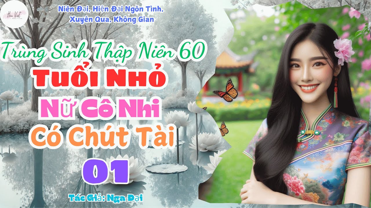 Tập 1: [Không Gian - Xuyên Qua]Trùng Sinh Thập Niên 60 Tuổi Nhỏ Nữ Cô Nhi Có Chút Tài