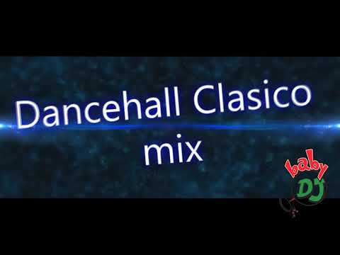 dancehall clasico mix dj baby pto  barrios