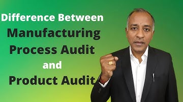 Difference between Manufacturing Process & Product Audit: IATF | ENGLISH | Bhavya Mangla|17 Jan 2021
