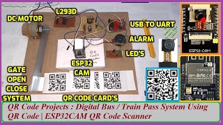 QR Code Projects : Digital Bus / Train Pass System Using QR Code | ESP32CAM QR Code Scanner