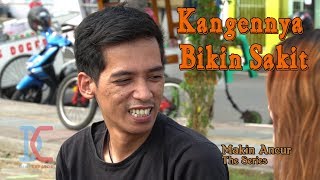 Film Komedi - Kangennya Bikin Sakit - Eps 16 Makin Ancur The Series