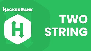 HackerRank Çözümleri - Two Strings