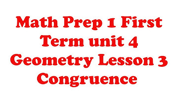 Math Prep 1 First Term unit 4 Geometry Lesson 3 Congruence