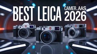 Top 5 Leica Cameras 2026 – Perfect for Street & Professional Photography Top 5 Leica Cameras 2026 – Perfect for Street & Professional Photography