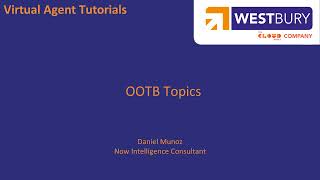 ServiceNow Virtual Agent Accelerator - Analysis Phase: OOTB Topics Wealth