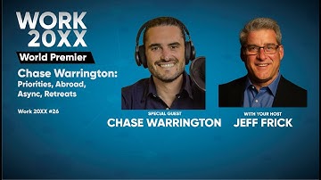 LIVE Chase Warrington: Priorities, Abroad, Async, Retreats | Work 20XX
