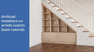 Archicad modellare un arredo custom (basic tutorial)