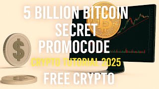 5 BILLION BITCOIN SECRET PROMOCODE – 2025 CRYPTO TUTORIAL | FREE CRYPTO