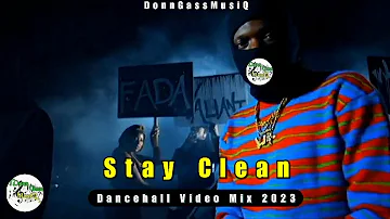 Stay Clean | Dancehall Mix 2023 Video: Valiant, Vybz Kartel - Best Video Mix: Kraff, Malie