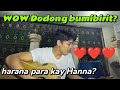 LATE UPLOAD:DODODNG HINARANA SI HANNAH?