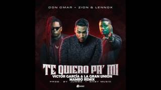 Don Omar, Zion & Lennox - Te Quiero Pa´Mi (Mambo Remix) / Victor García & La Gran Unión