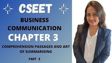 CSEET| BUSINESS COMMUNICATION IN ENGLISH | CHAPTER 3 | COMPREHENSION PASSAGE  PART 2