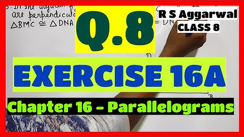 Q.8 - Exercise 16A - Chapter 16 Parallelograms - CLASS 8 Math - R S Aggarwal Maths Solutions