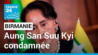 Birmanie : la junte condamne l'ancienne dirigeante Aung San Suu Kyi à quatre ans de prison
