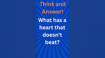 What has a heart that doesn