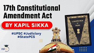 Seventeenth Constitutional Amendment Act 1964 explained, Indian Polity for UPSC UP PCS RPSC Judicial