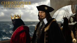 Christopher Columbus: The Double Agent Who Backdoor Spain