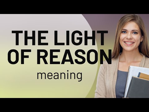 Unlocking The Meaning Of The Light Of Reason