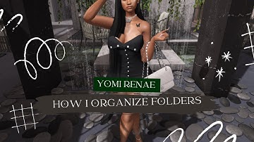 How I Organize My Folders In Second Life | Yomi Renae