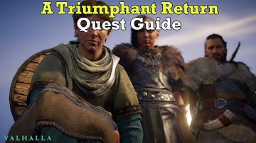 Assassin’s Creed Valhalla: A Triumphant Return Quest Guide Gameplay