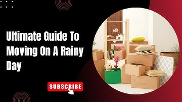 The Ultimate Guide To Moving On A Rainy Day | Harry The Mover