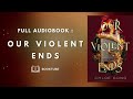 Our Violent Ends   [FULL AUDIOBOOK ] (Part 1 of 2)