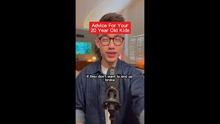 Advice For Your 20 Year Old Kids