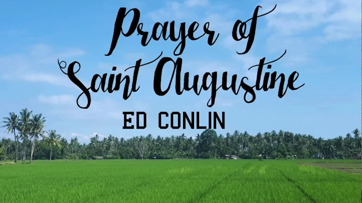 Prayer of Saint Augustine | Ed Conlin | with lyrics