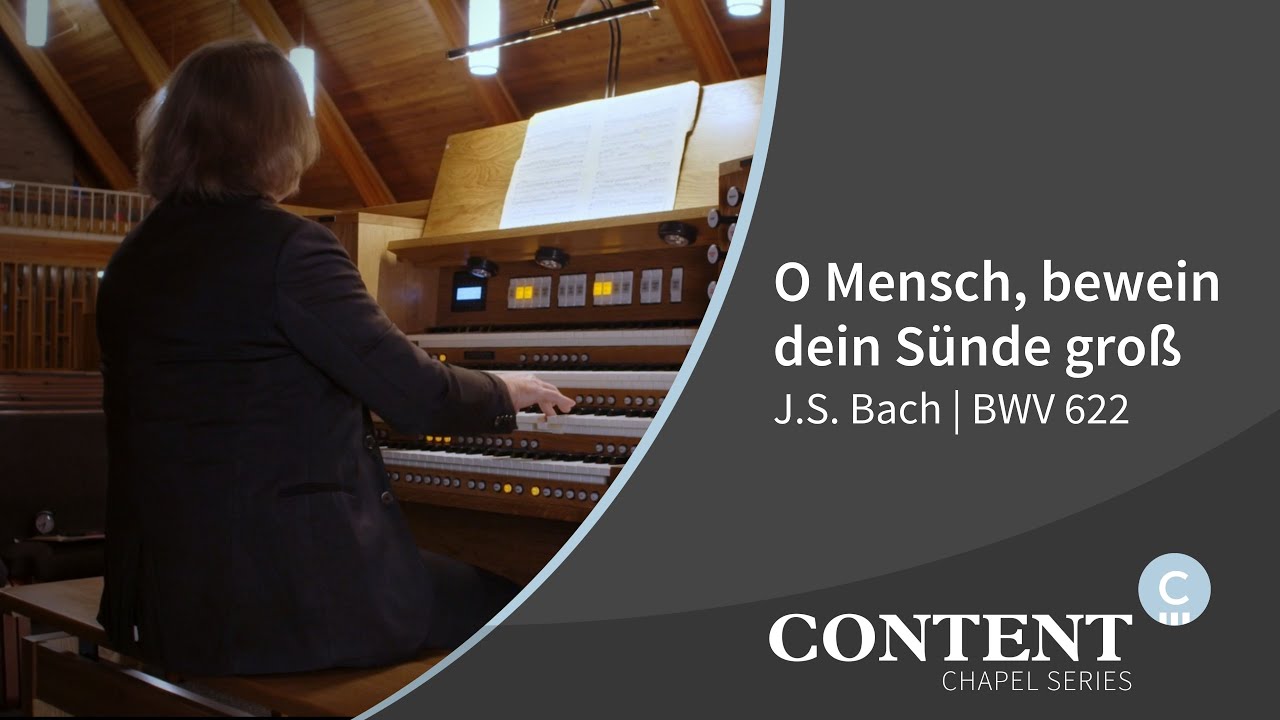 Christoph Bull plays: 'O Mensch, bewein dein Sünde groẞ' | BWV 622 | J.S. Bach