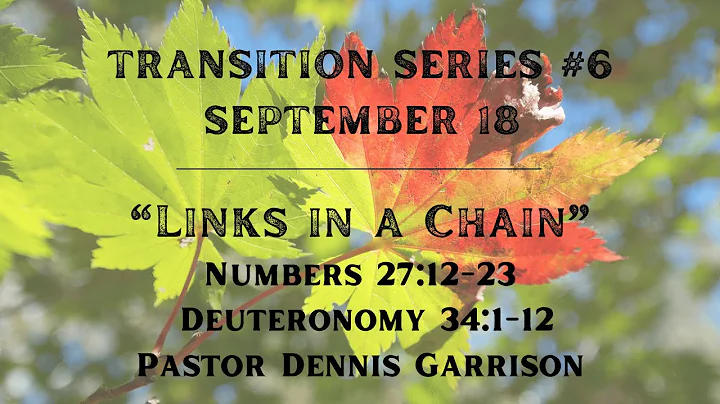 September 18, 2022 - "Links in a Chain" - Pastor D...