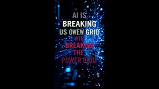 AI Is Breaking The US Power Grid