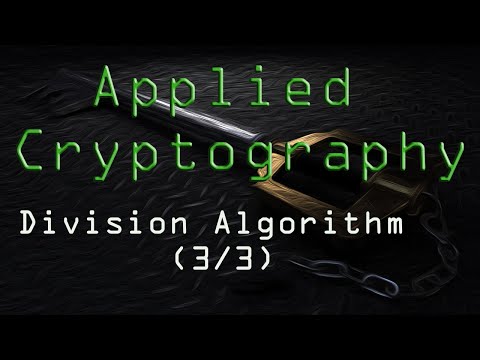 Applied Cryptography: Division Algorithm (3/3)