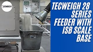 Tecweigh 28 Series Feeder with ISB Scale Base (Glass)