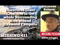 missing411 Discovered giant's around Raymond's campsite
