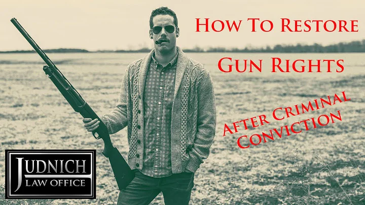 How to restore gun rights after Criminal Conviction